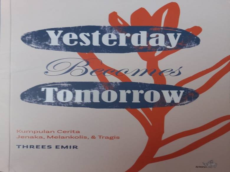 Yesterday Becomes Tomorrow - Buku yang Bagus Adalah Buku yang Menginspirasi